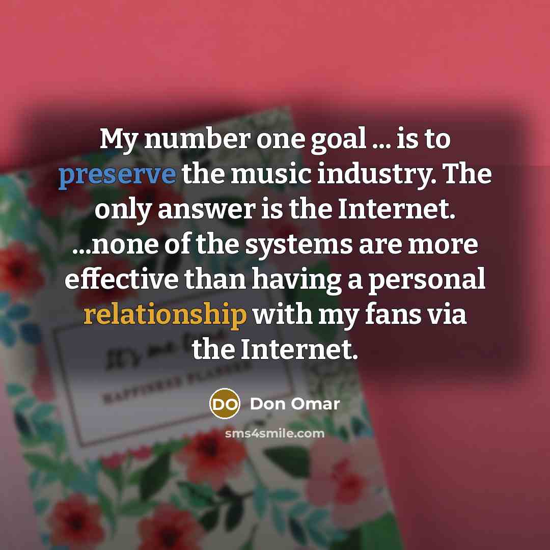 “My number one goal ... is to preserve the music…” quote by Don Omar