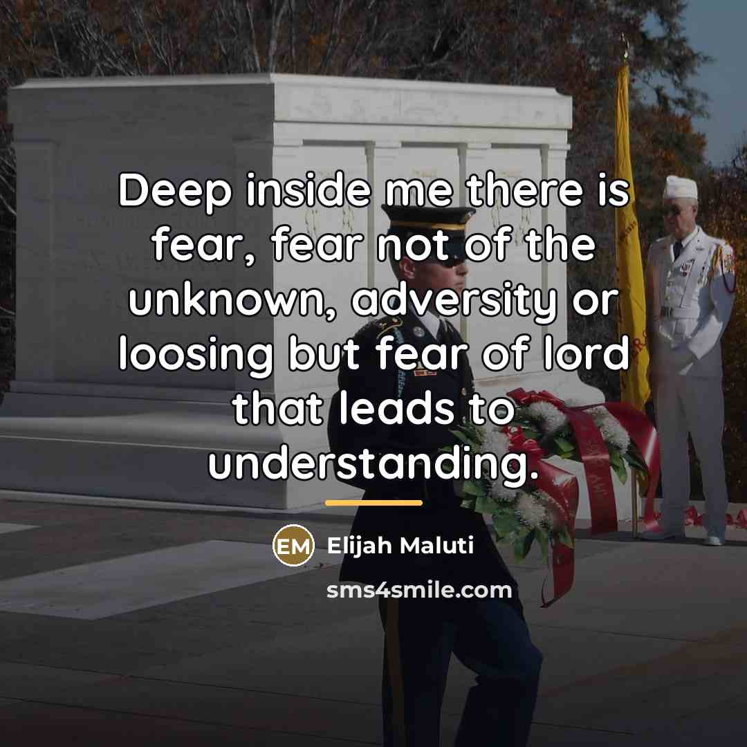 “Deep inside me there is fear, fear not of the…” quote by Elijah Maluti
