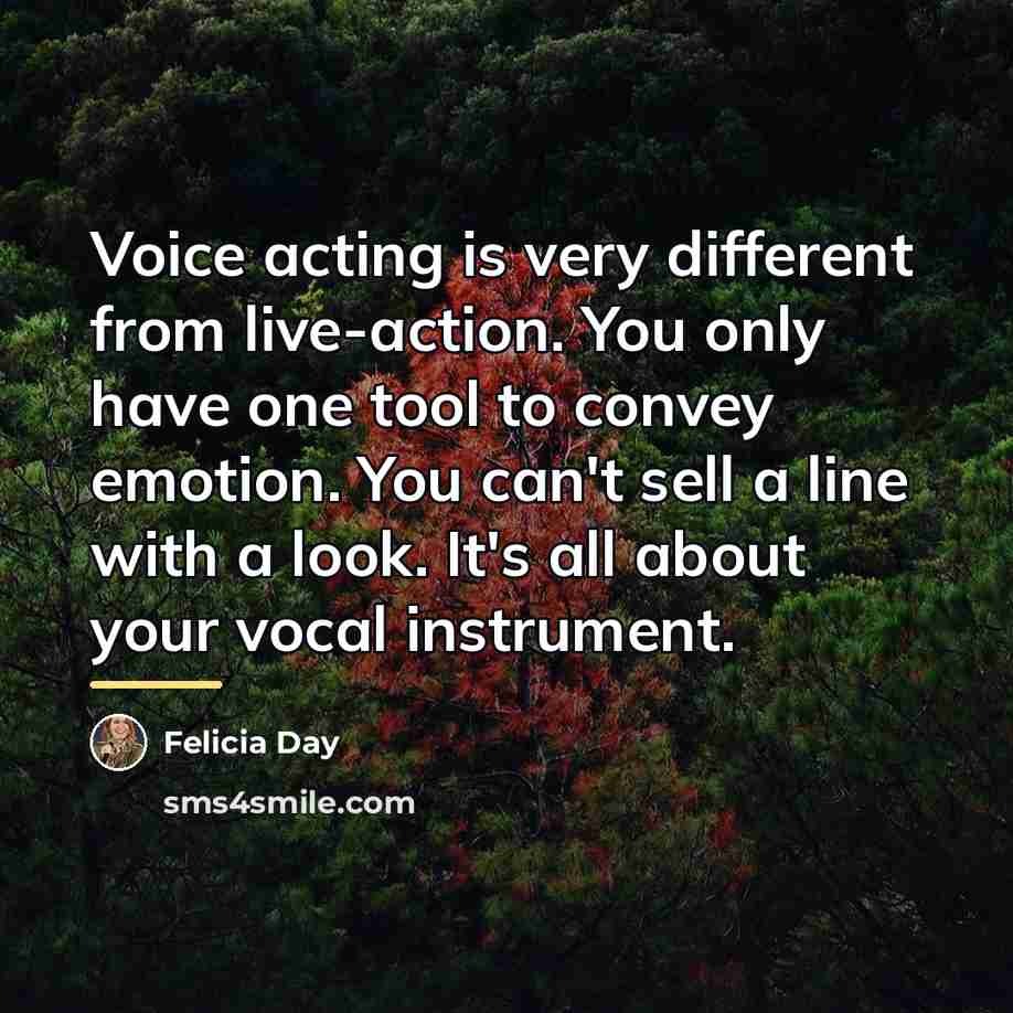 “Voice acting is very different from live-action. You only have…” quote by Felicia Day