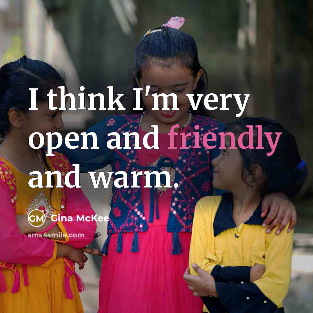 “I think I'm very open and friendly and warm.…” quote by Gina McKee
