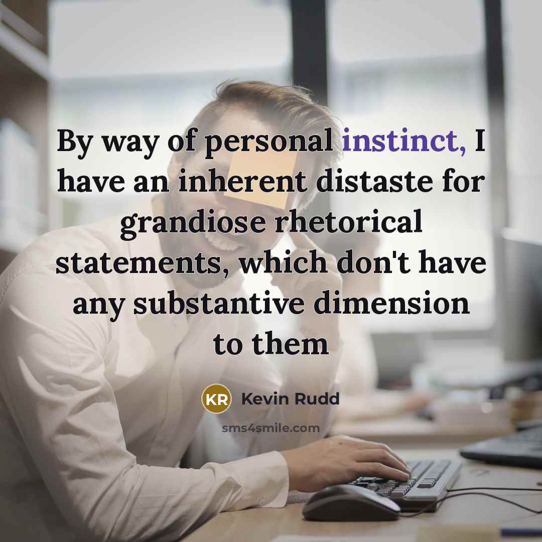 “By way of personal instinct, I have an inherent distaste…” quote by Kevin Rudd
