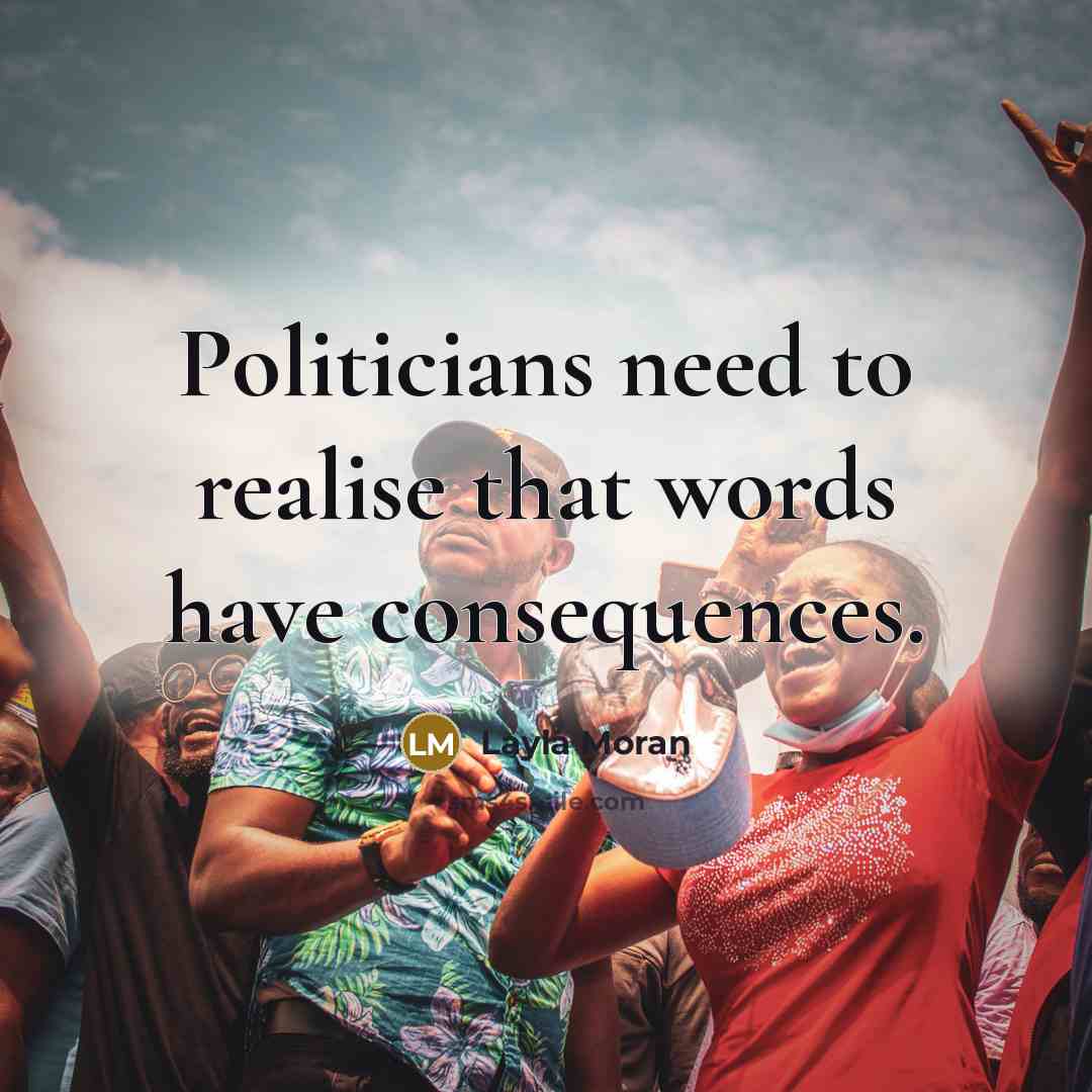“Politicians need to realise that words have consequences.…” quote by Layla Moran