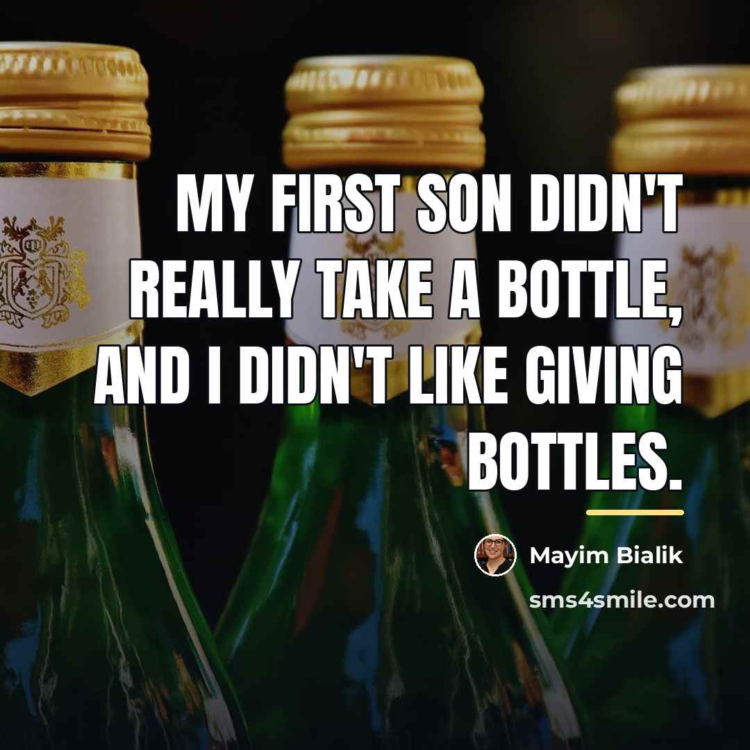 “My first son didn't really take a bottle, and I…” quote by Mayim Bialik