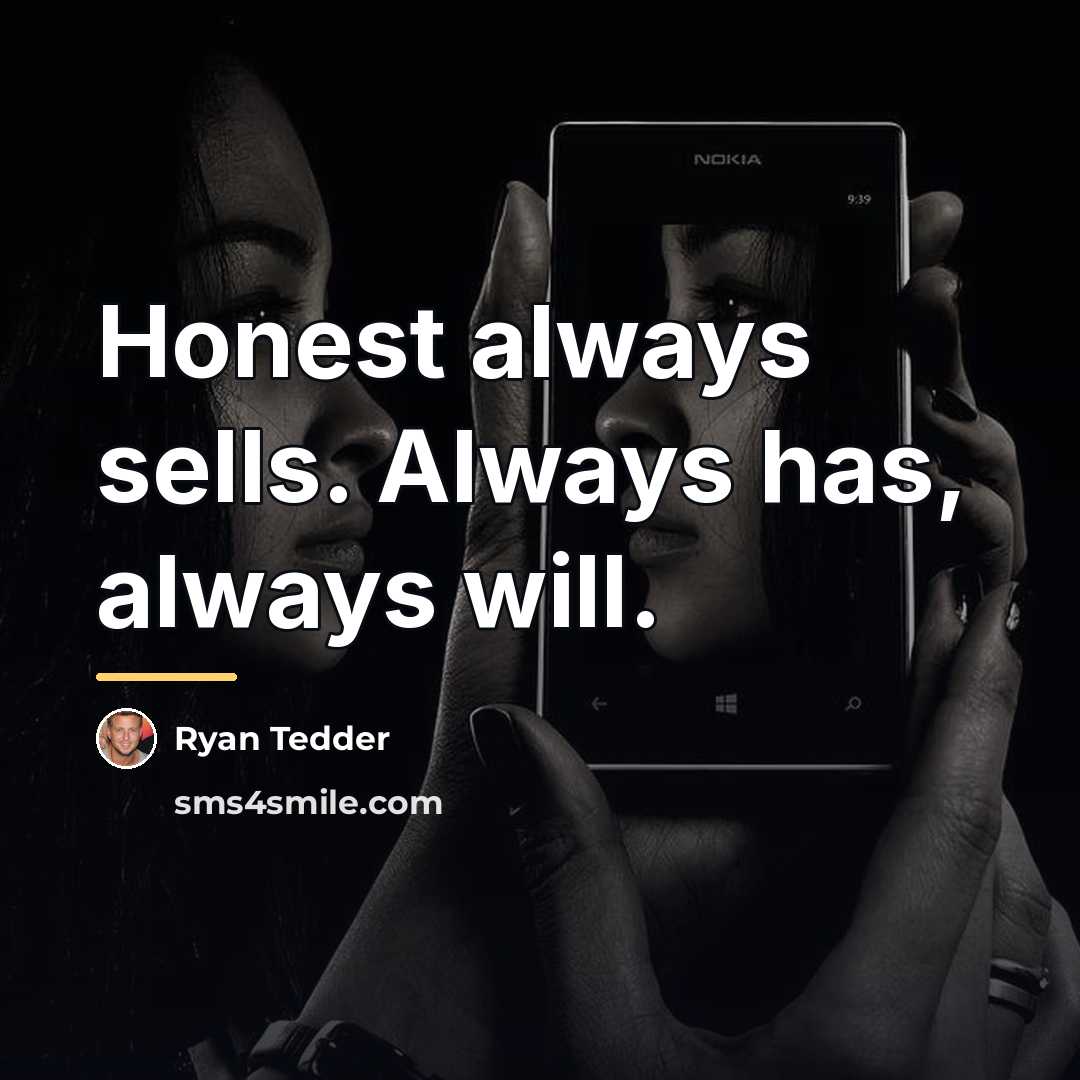 “Honest always sells. Always has, always will.…” quote by Ryan Tedder