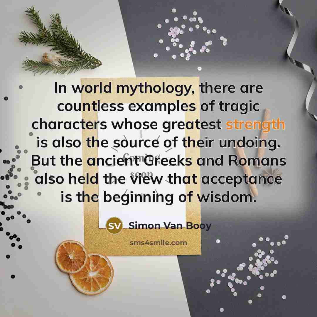“In world mythology, there are countless examples of tragic characters…” quote by Simon Van Booy