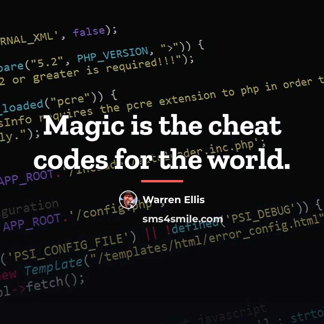 “Magic is the cheat codes for the world.…” quote by Warren Ellis