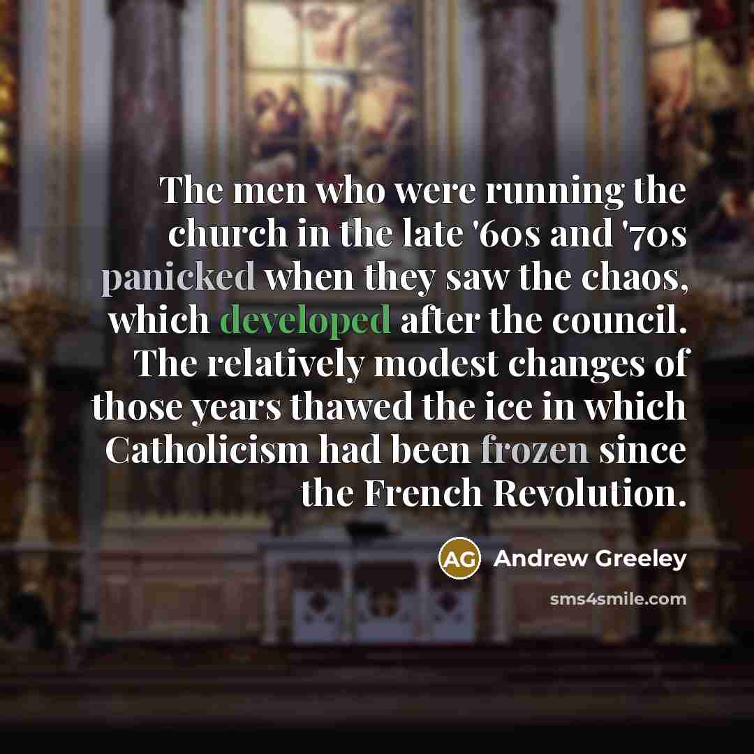 “The men who were running the church in the late…” quote by Andrew Greeley