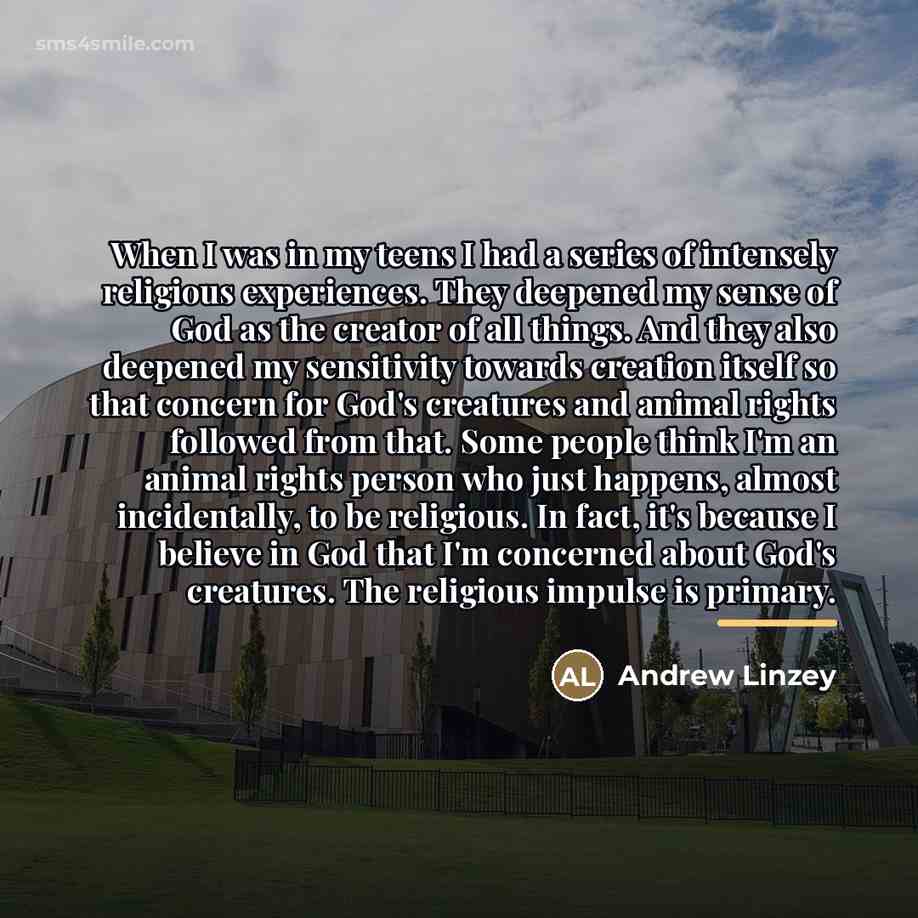 “When I was in my teens I had a series…” quote by Andrew Linzey