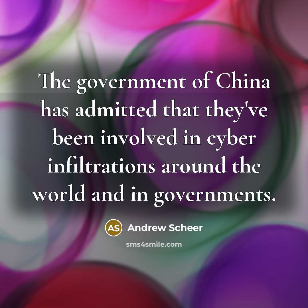 “The government of China has admitted that they've been involved…” quote by Andrew Scheer