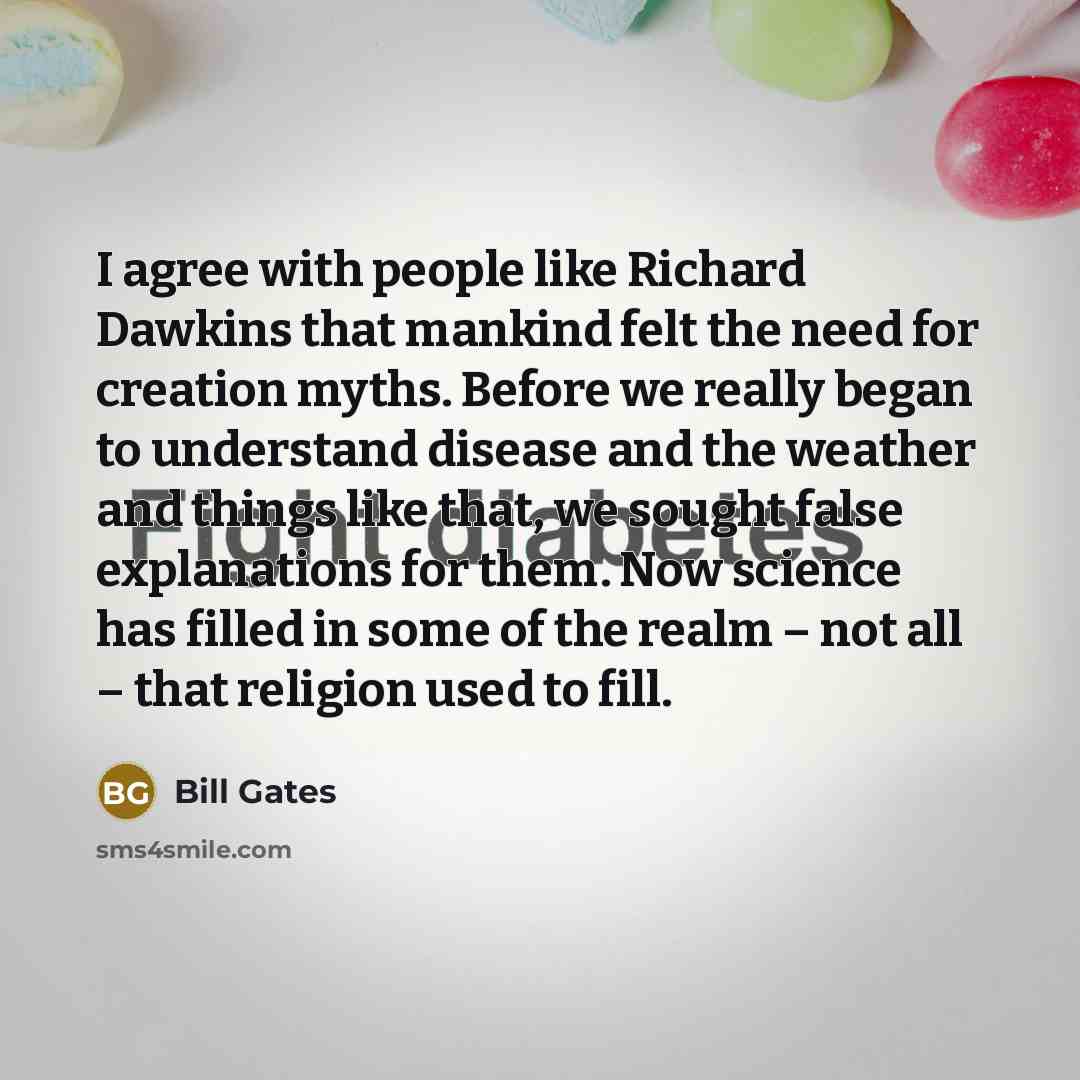 “I agree with people like Richard Dawkins that mankind felt…” quote by Bill Gates