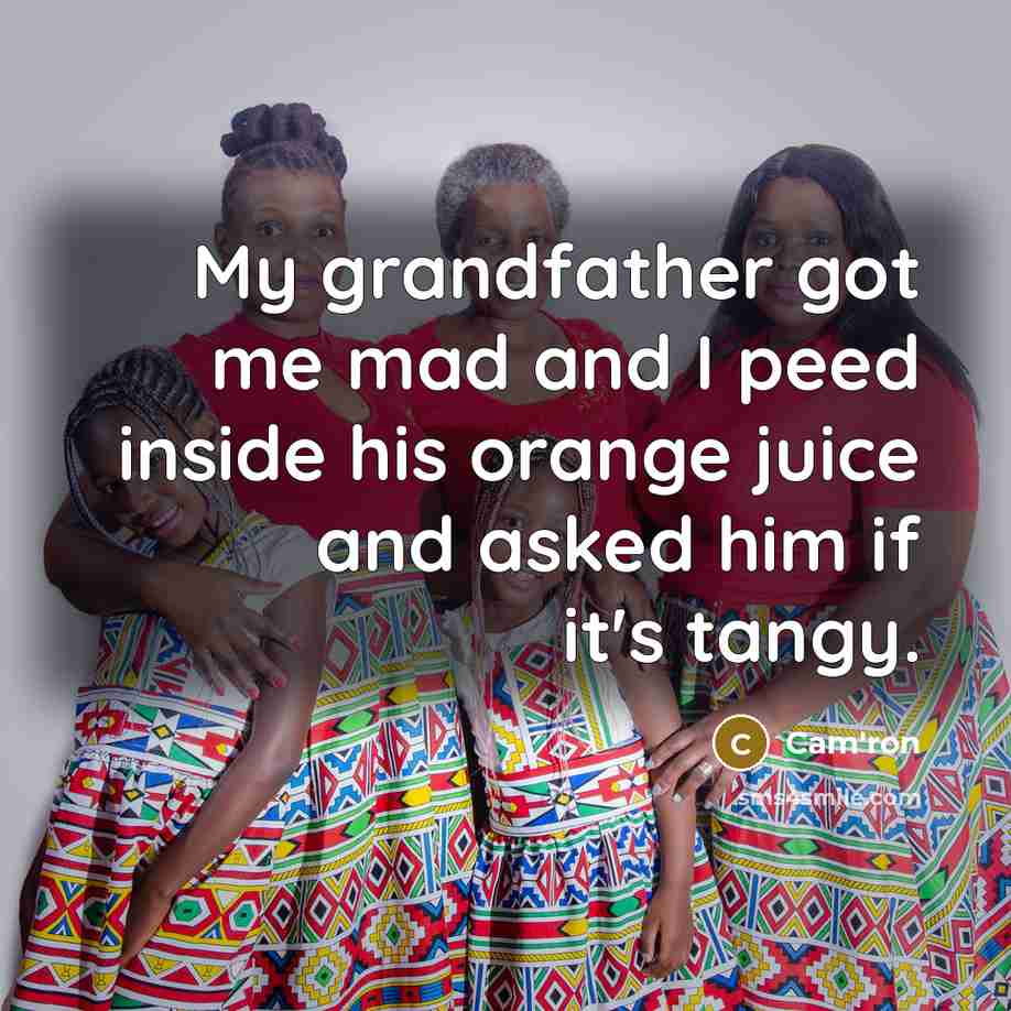 “My grandfather got me mad and I peed inside his…” quote by Cam'ron
