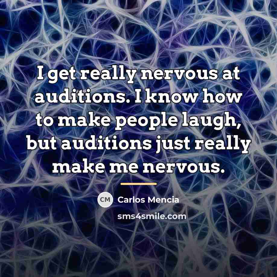 “I get really nervous at auditions. I know how to…” quote by Carlos Mencia
