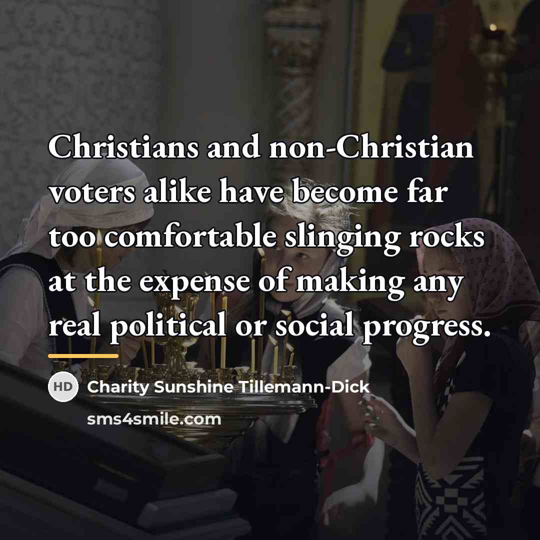 “Christians and non-Christian voters alike have become far too comfortable…” quote by Charity Sunshine Tillemann-Dick