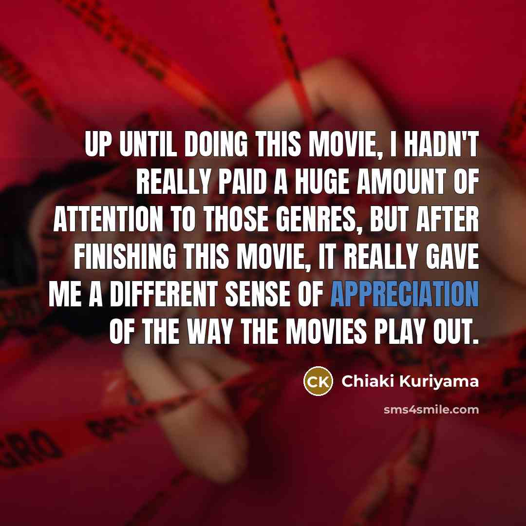 “Up until doing this movie, I hadn't really paid a…” quote by Chiaki Kuriyama