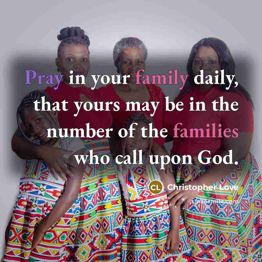 “Pray in your family daily, that yours may be in…” quote by Christopher Love