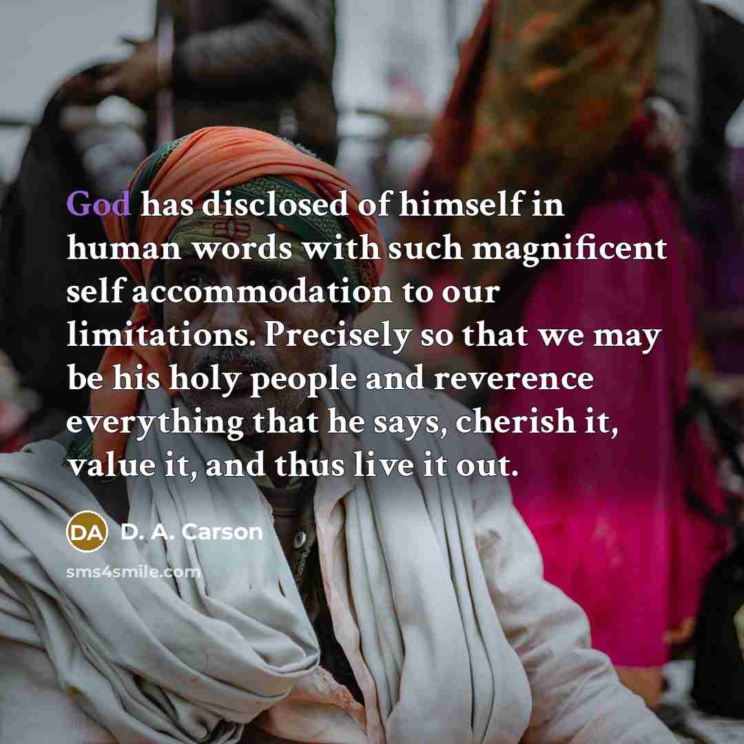 “God has disclosed of himself in human words with such…” quote by D. A. Carson