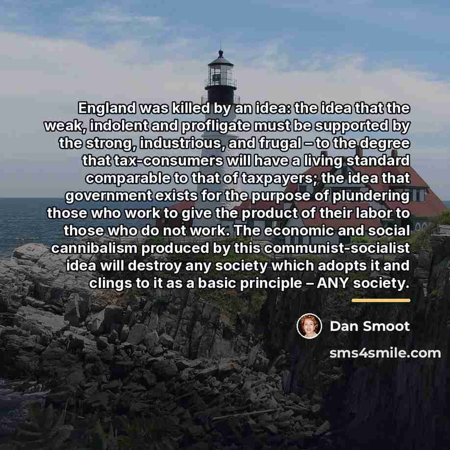 “England was killed by an idea: the idea that the…” quote by Dan Smoot