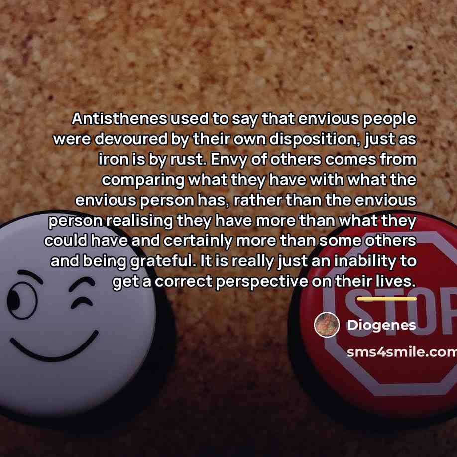 “Antisthenes used to say that envious people were devoured by…” quote by Diogenes