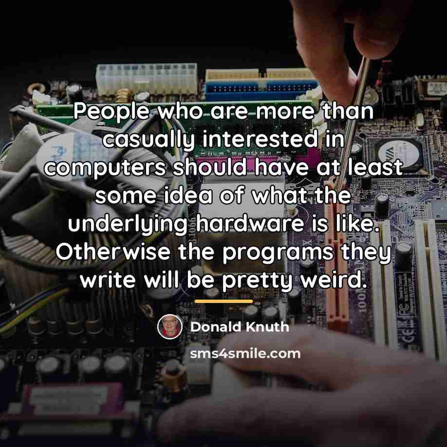 “People who are more than casually interested in computers should…” quote by Donald Knuth