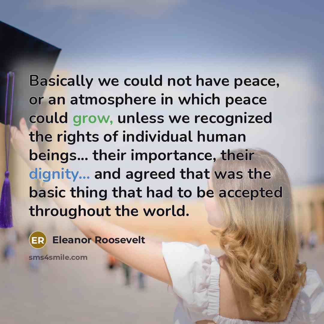 “Basically we could not have peace, or an atmosphere in…” quote by Eleanor Roosevelt