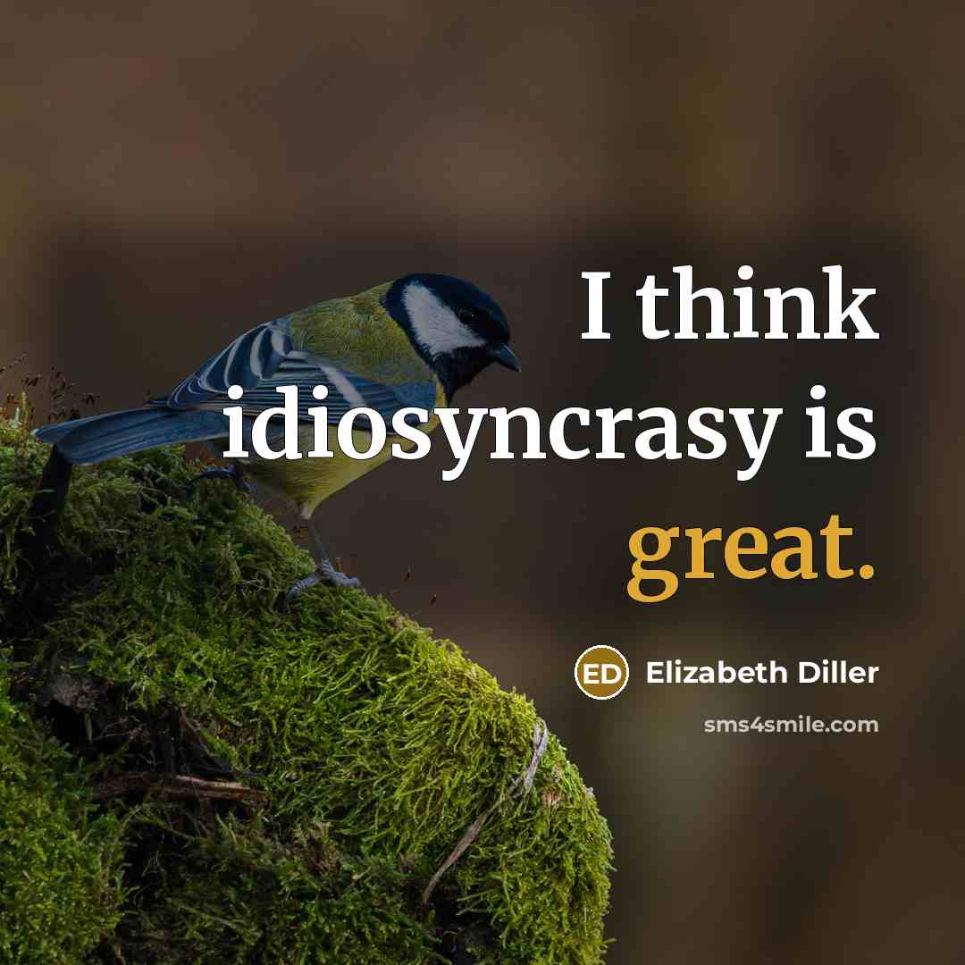 “I think idiosyncrasy is great.…” quote by Elizabeth Diller