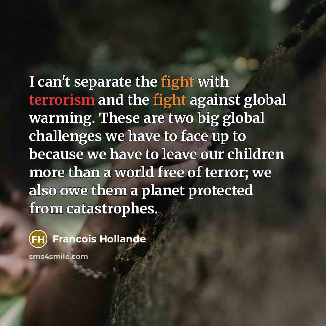 “I can't separate the fight with terrorism and the fight…” quote by Francois Hollande