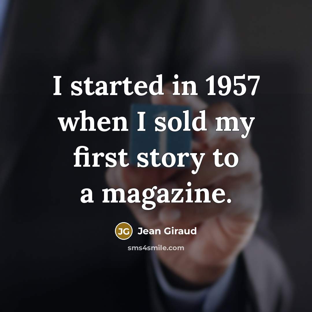 “I started in 1957 when I sold my first story…” quote by Jean Giraud