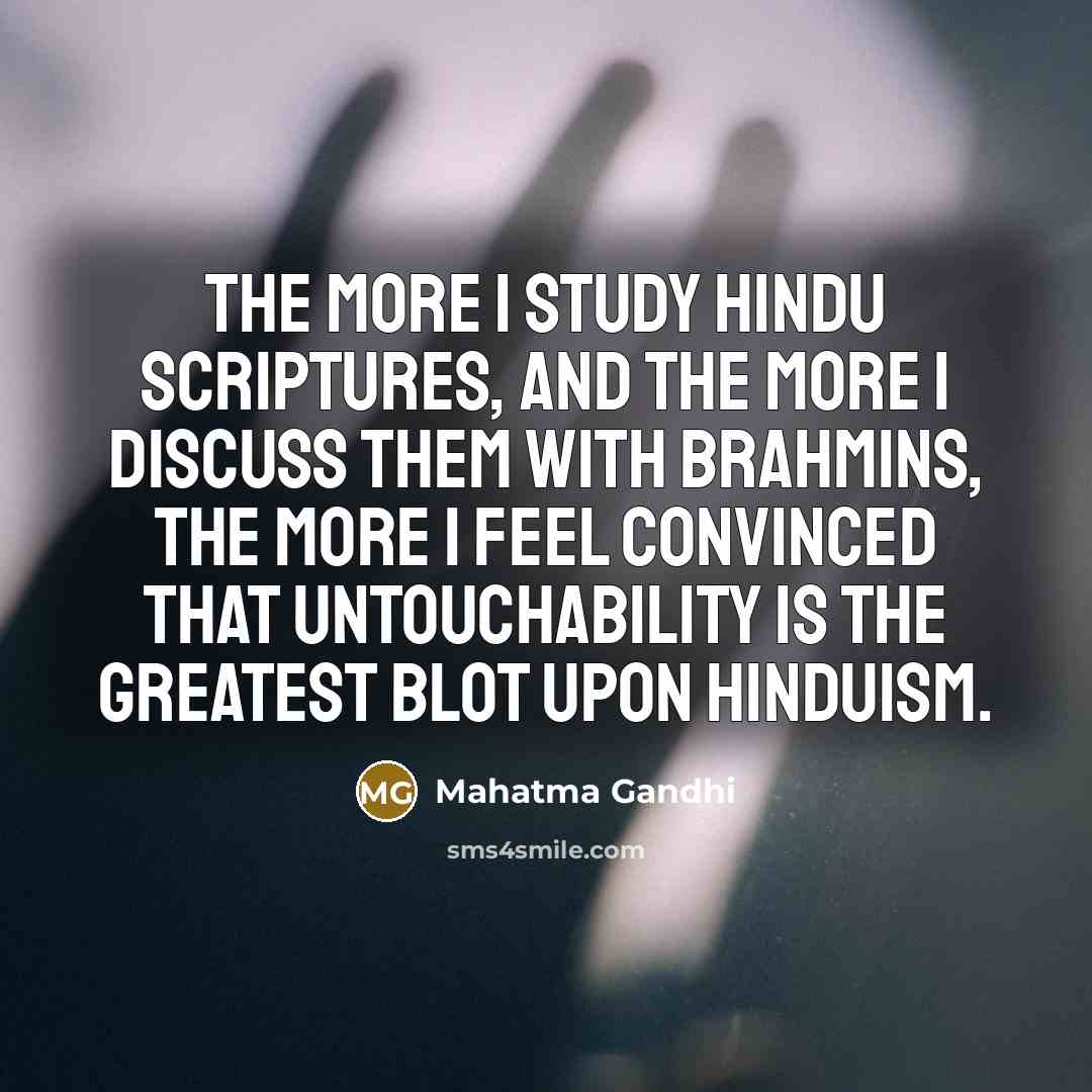 “The more I study Hindu scriptures, and the more I…” quote by Mahatma Gandhi