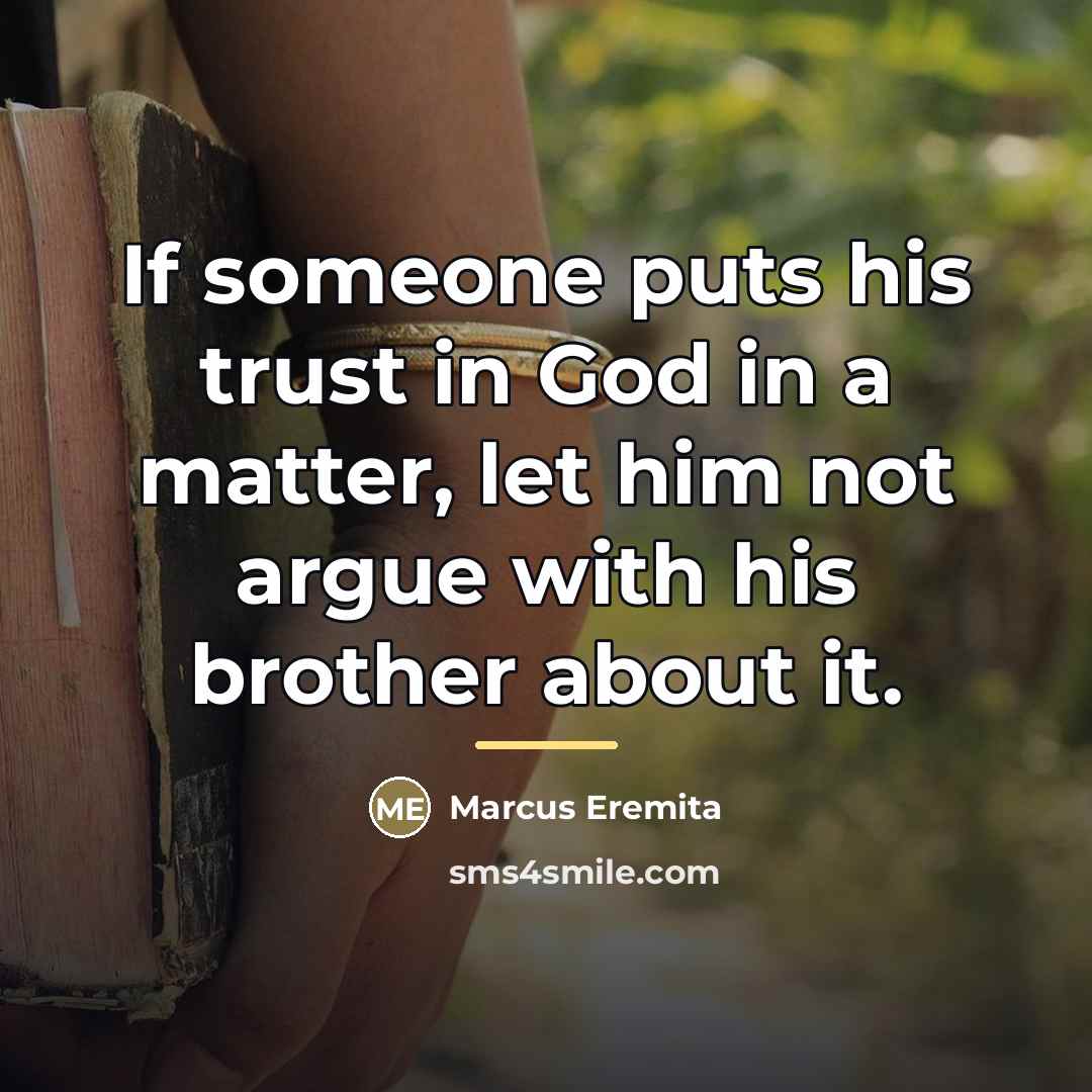 “If someone puts his trust in God in a matter,…” quote by Marcus Eremita