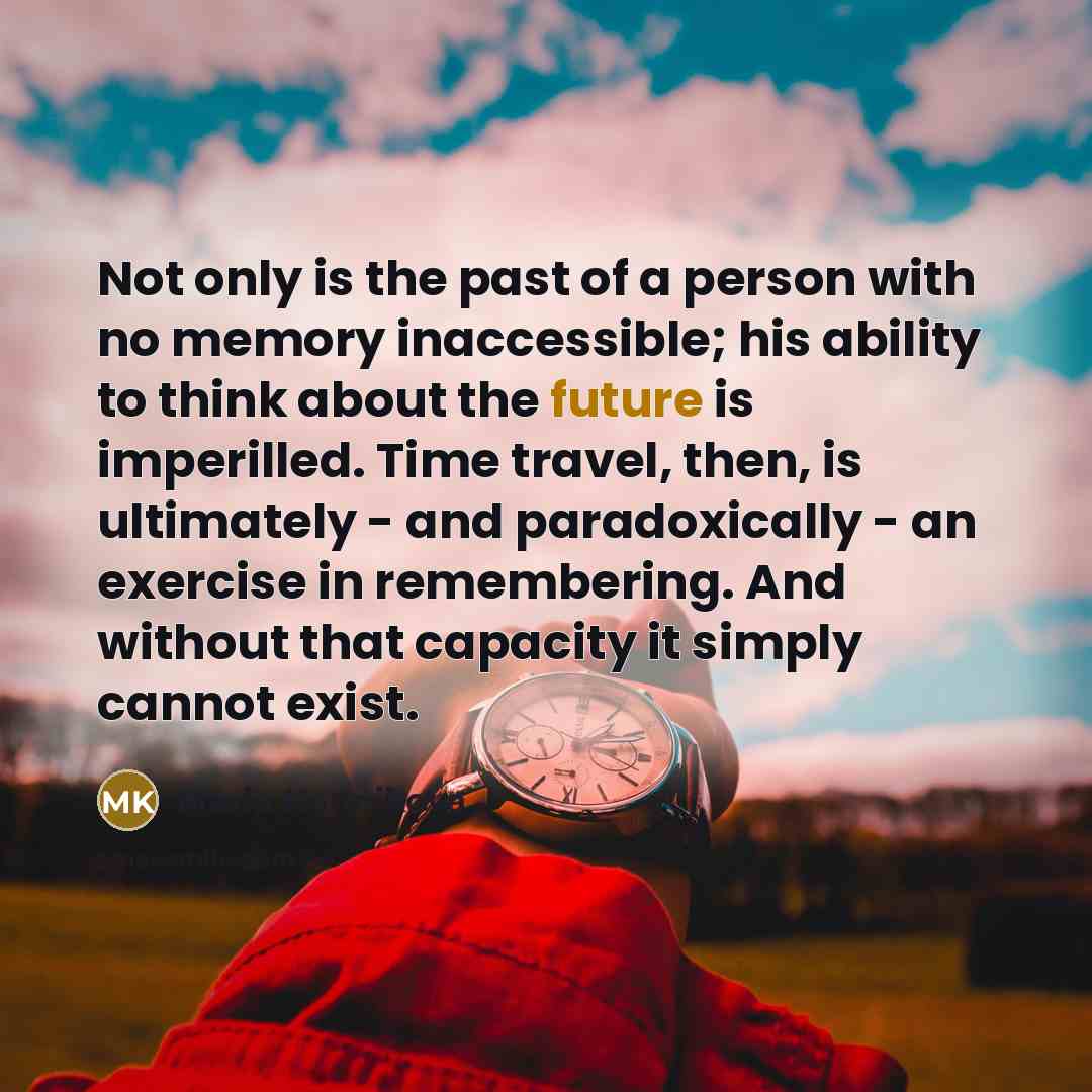 “Not only is the past of a person with no…” quote by Maria Konnikova