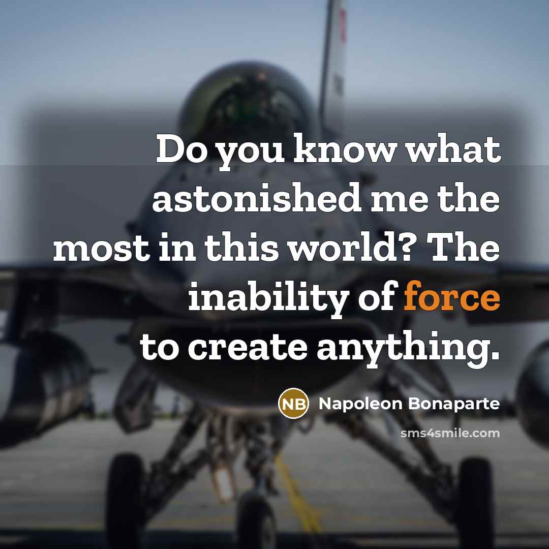 “Do you know what astonished me the most in this…” quote by Napoleon Bonaparte