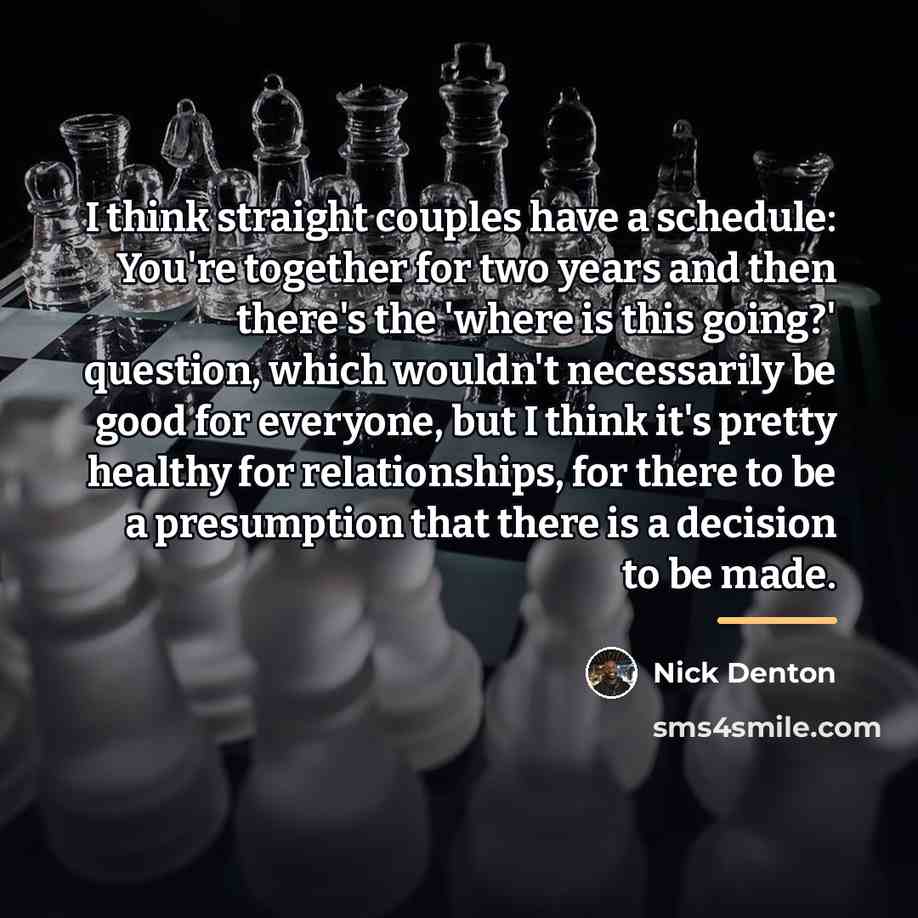 “I think straight couples have a schedule: You're together for…” quote by Nick Denton