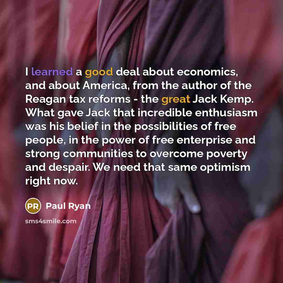 “I learned a good deal about economics, and about America,…” quote by Paul Ryan