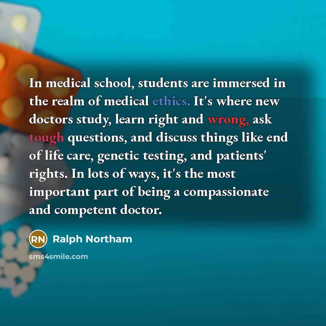 “In medical school, students are immersed in the realm of…” quote by Ralph Northam