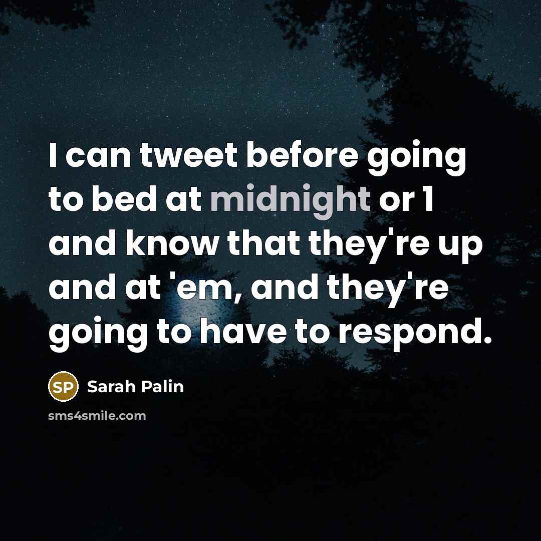 “I can tweet before going to bed at midnight or…” quote by Sarah Palin
