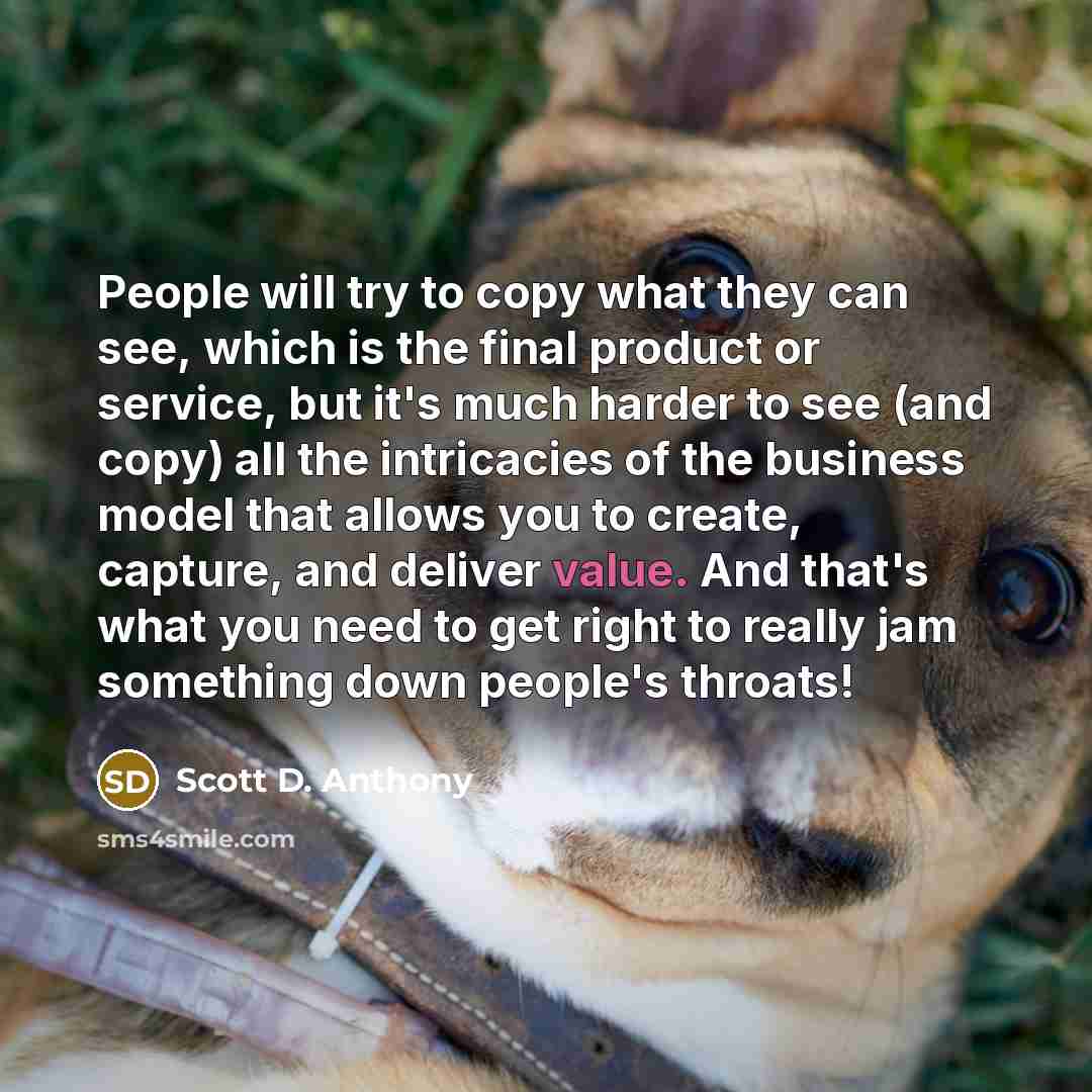 “People will try to copy what they can see, which…” quote by Scott D. Anthony