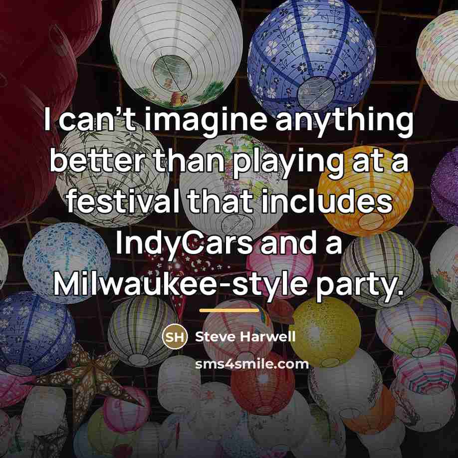 “I can't imagine anything better than playing at a festival…” quote by Steve Harwell