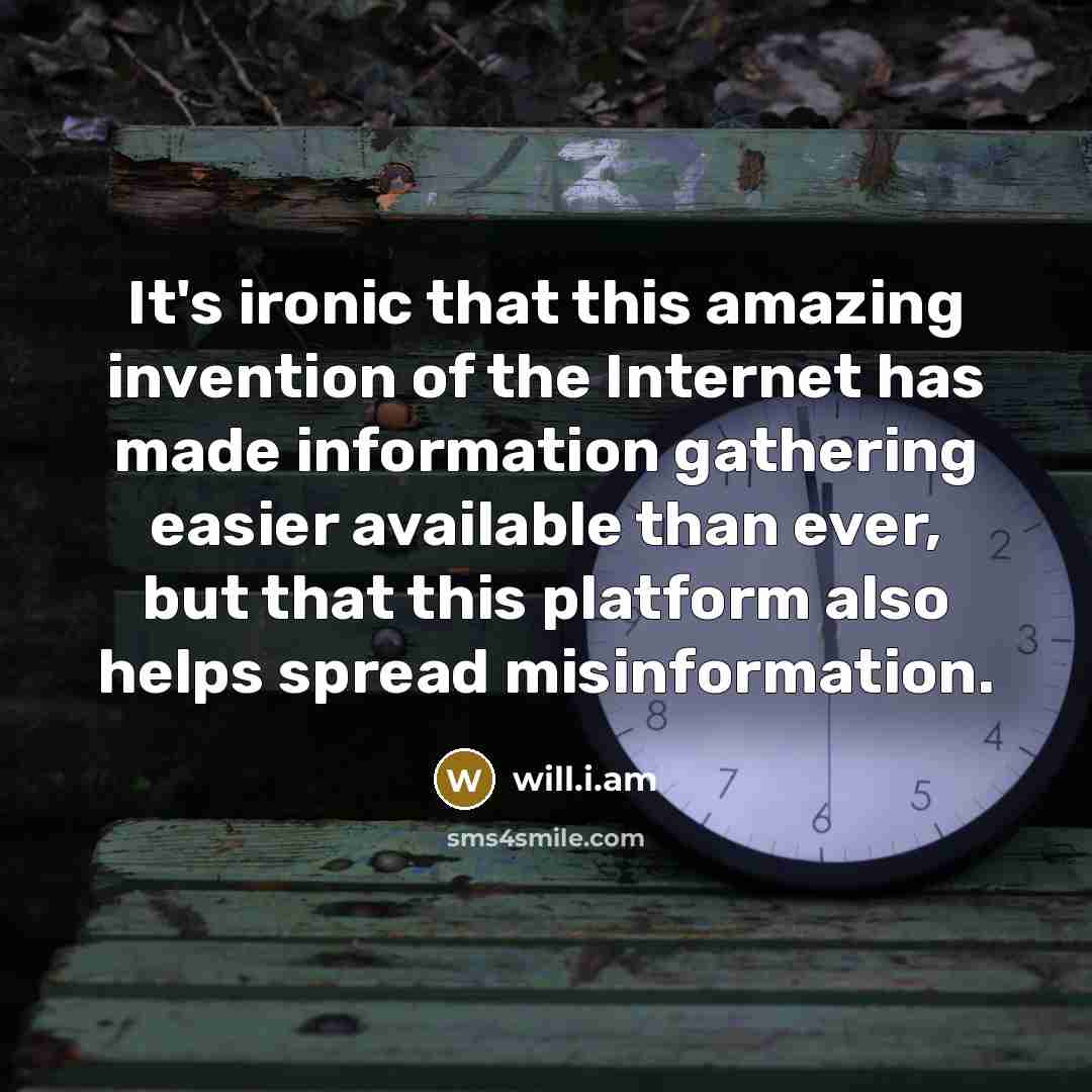 “It's ironic that this amazing invention of the Internet has…” quote by will.i.am