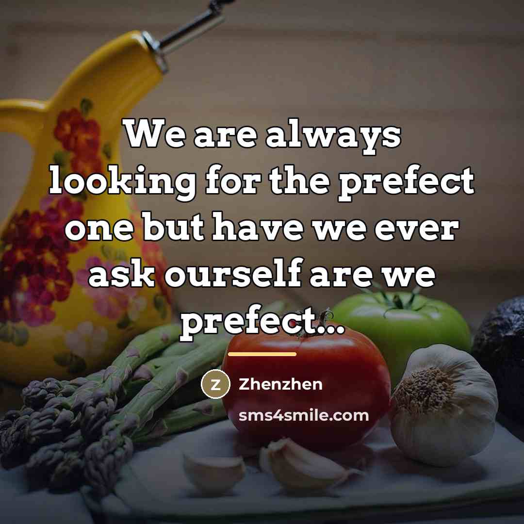 “We are always looking for the prefect one but have…” quote by Zhenzhen