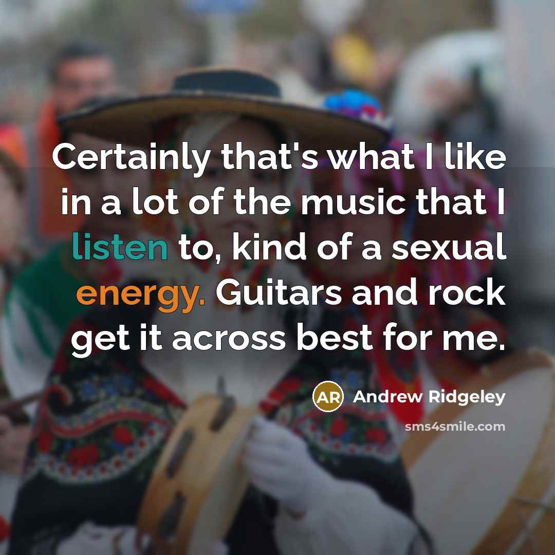 “Certainly that's what I like in a lot of the…” quote by Andrew Ridgeley