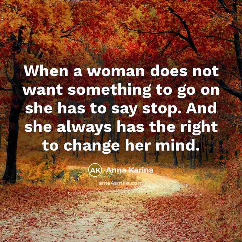 “When a woman does not want something to go on…” quote by Anna Karina