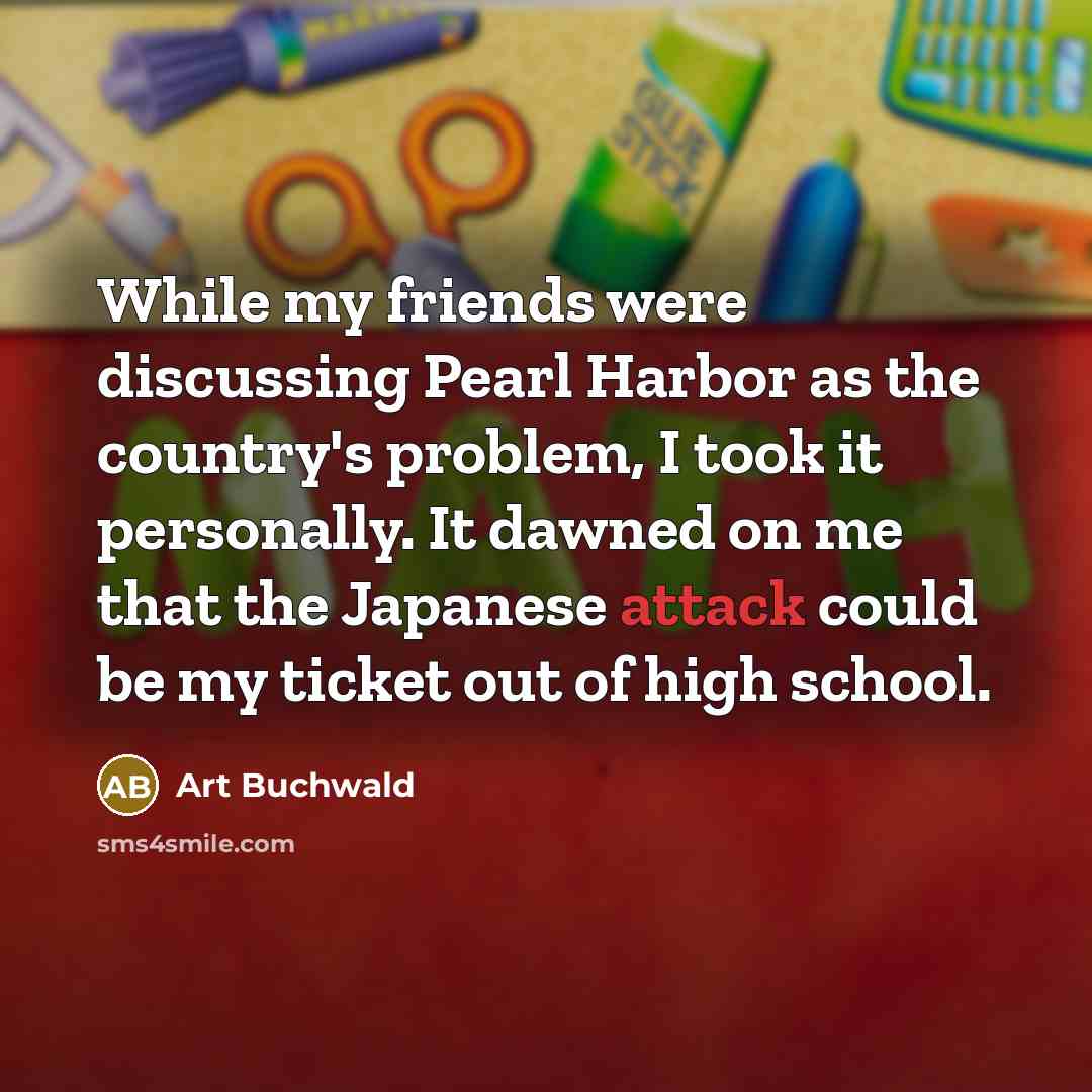 “While my friends were discussing Pearl Harbor as the country's…” quote by Art Buchwald