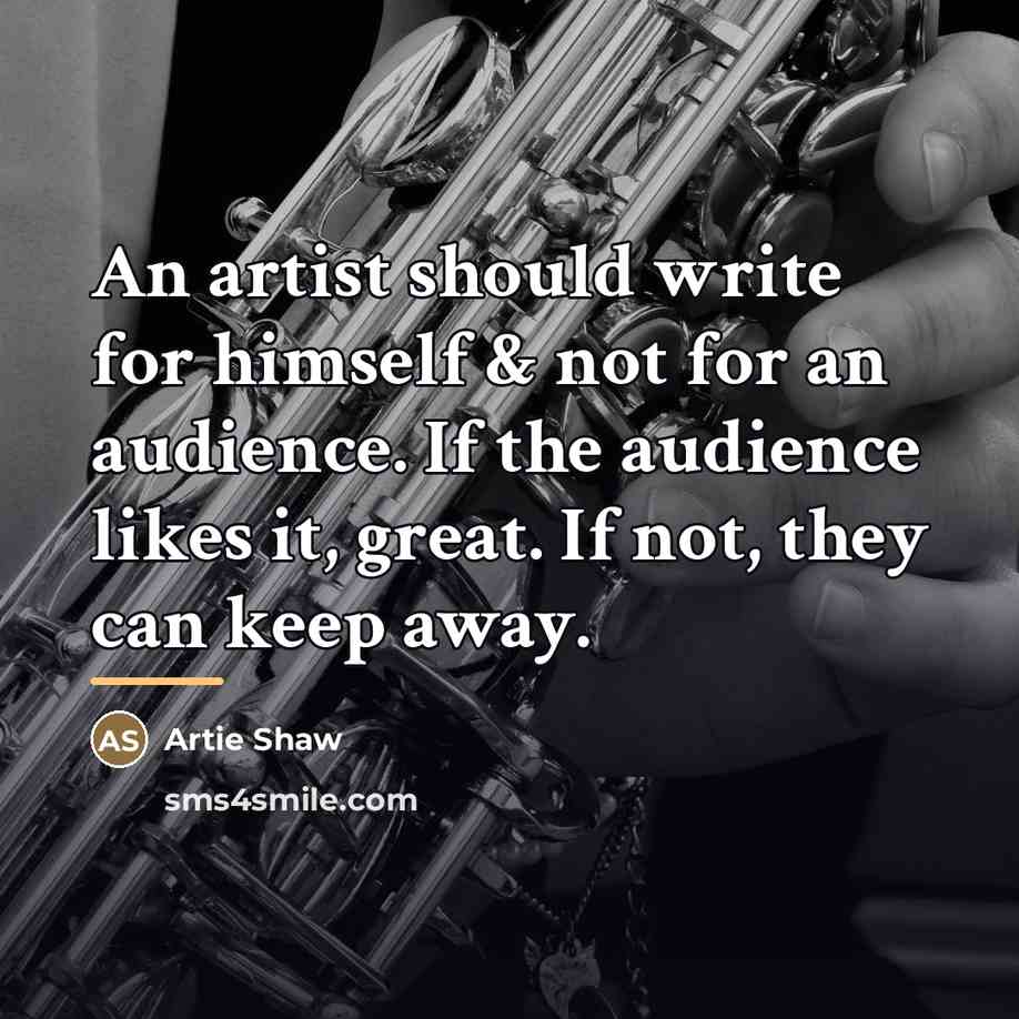 “An artist should write for himself & not for an…” quote by Artie Shaw