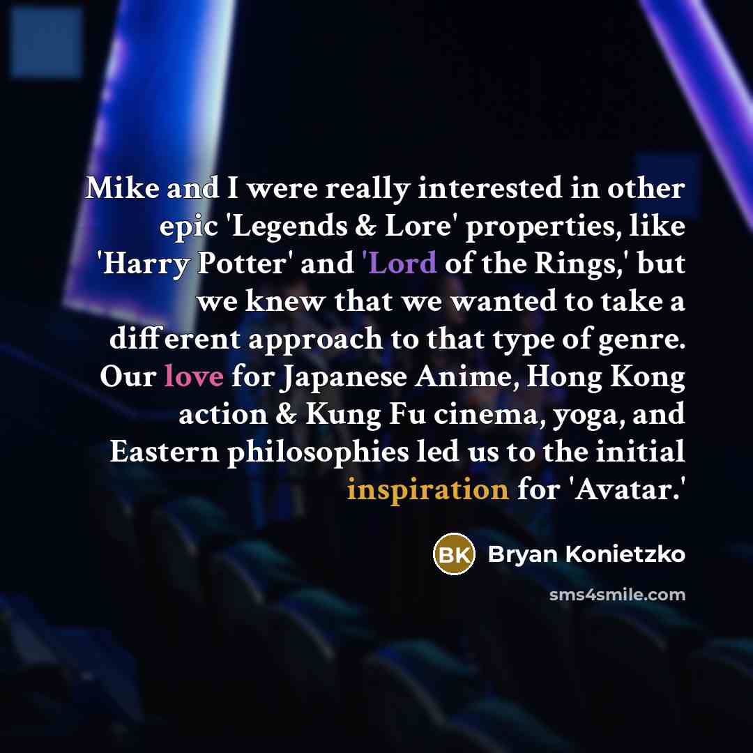 “Mike and I were really interested in other epic 'Legends…” quote by Bryan Konietzko