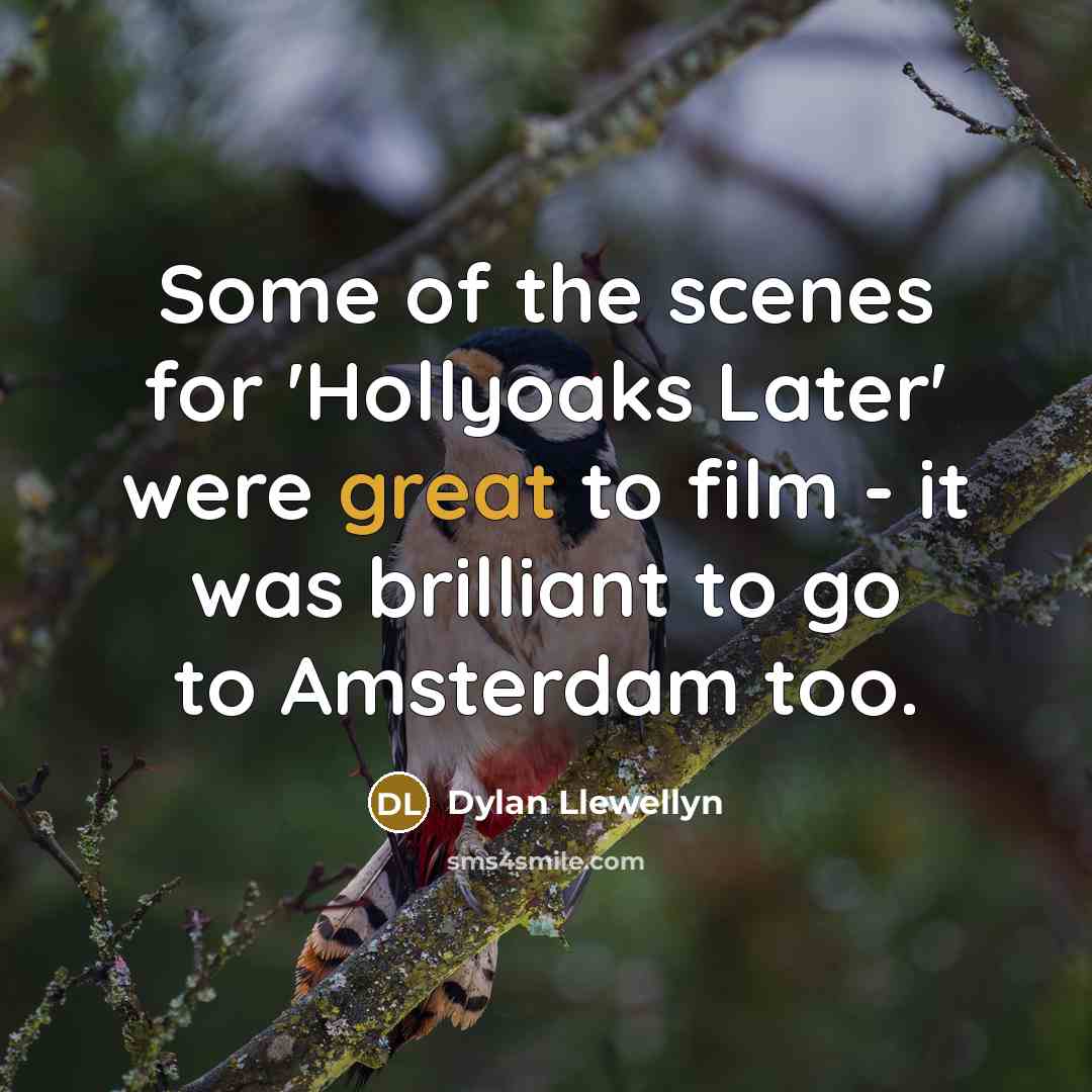 “Some of the scenes for 'Hollyoaks Later' were great to…” quote by Dylan Llewellyn