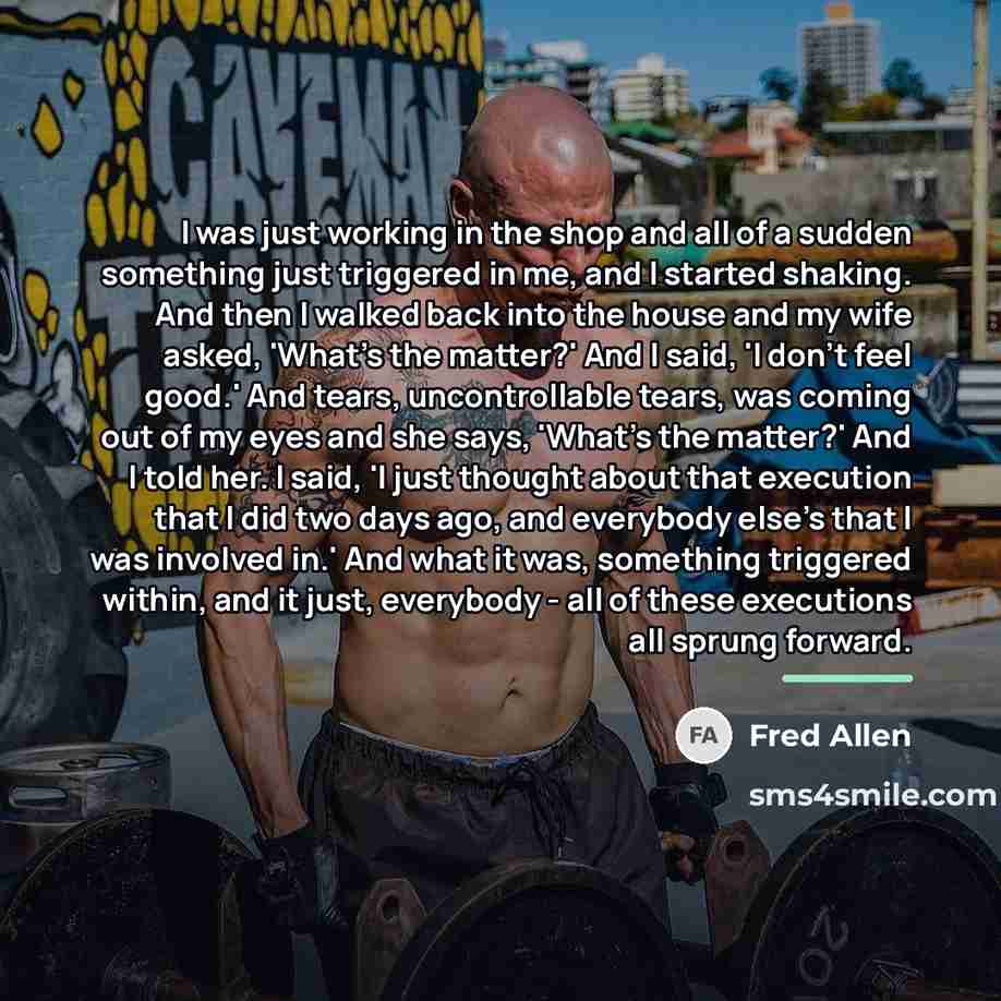 “I was just working in the shop and all of…” quote by Fred Allen