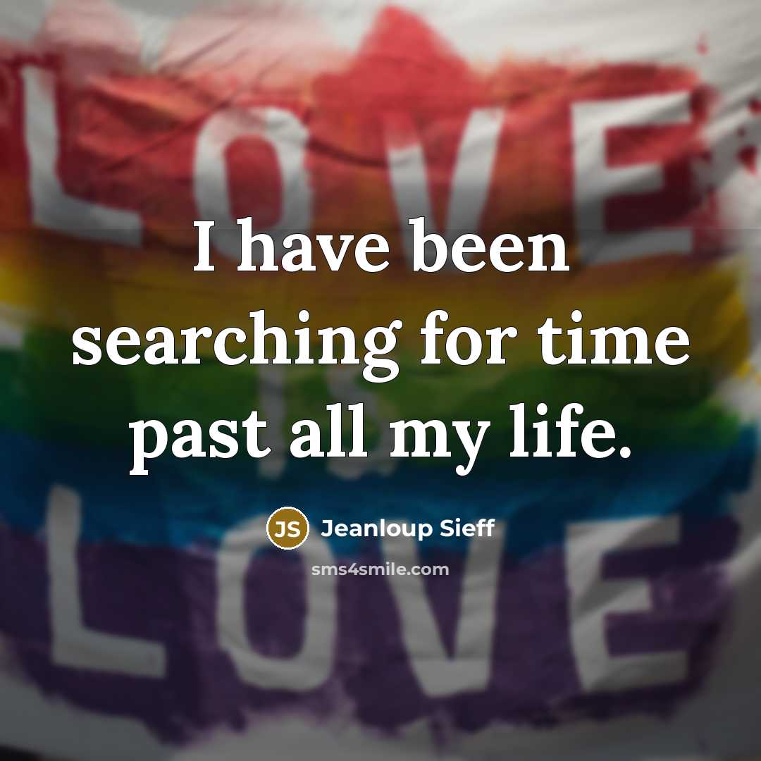 “I have been searching for time past all my life.…” quote by Jeanloup Sieff