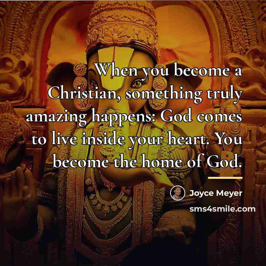 “When you become a Christian, something truly amazing happens: God…” quote by Joyce Meyer