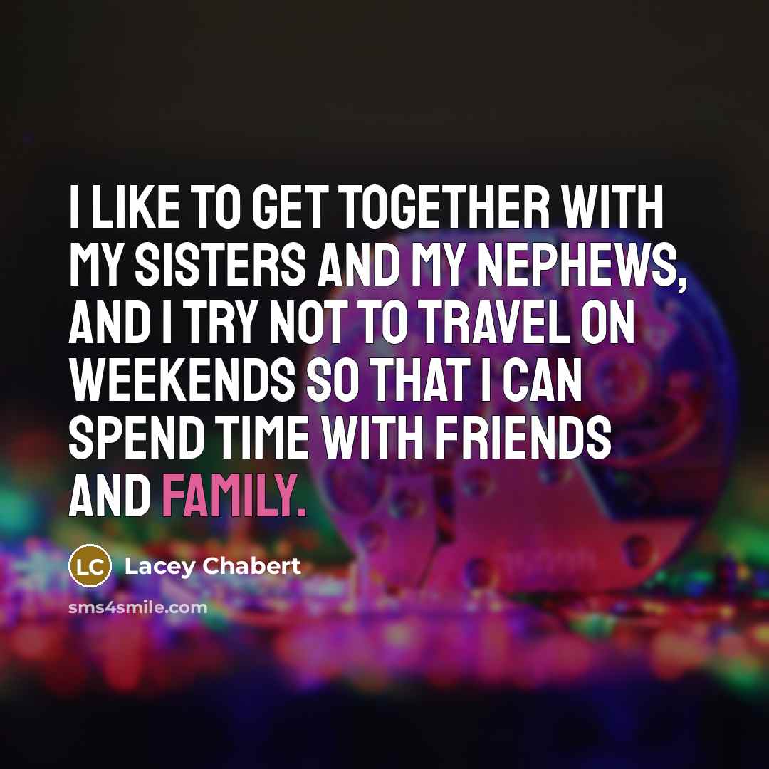 “I like to get together with my sisters and my…” quote by Lacey Chabert