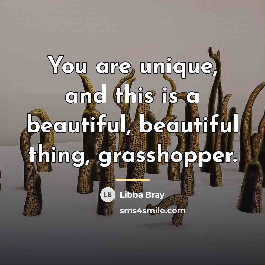 “You are unique, and this is a beautiful, beautiful thing,…” quote by Libba Bray